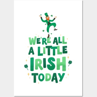 We're All A Little Irish Today - St. Patrick's Day Posters and Art